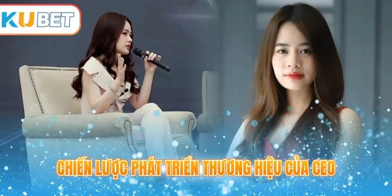 Cách phát triển thương hiệu của CEO