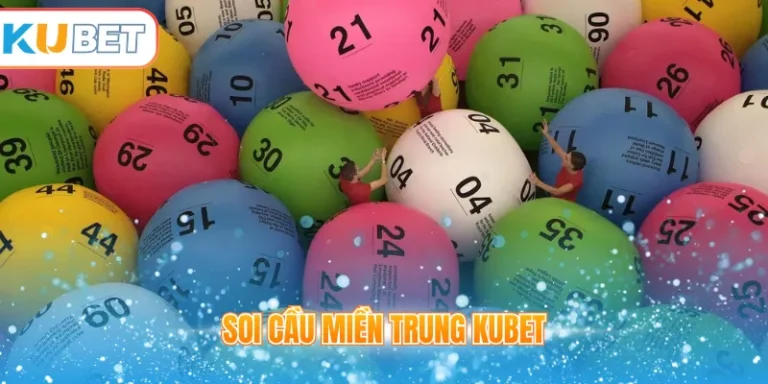 Soi cầu miền Trung Kubet